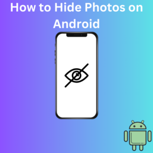 How to Hide Photos on Android