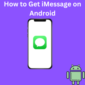 How to Get iMessage on Android